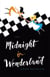 Midnight in Wonderland
