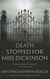 Death Stopped for Miss Dickinson