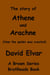 The Story of Athene and Arachne (How the spider was created) - Brown Series