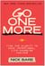 Go One More - Find the Clarity to Make Intentional, Life-Changing Choices