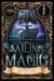 Sailing Magic: An Order of the Pen Press Anthology