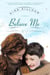 Believe Me - A Novel
