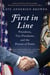 First in Line - Presidents, Vice Presidents, and the Pursuit of Power