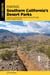 Hiking Southern California's Desert Parks - Featuring Anza-Borrego, Joshua Tree, Death Valley, and the Mojave Preserve
