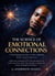 The Science of Emotional Connections A Psychological Guide to How Humans Bond, Attach, and Love