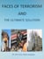 Faces of Terrorism and The Ultimate Solution, by: Prit Paul Singh Bambah