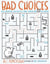 Bad Choices - How Algorithms Can Help You Think Smarter and Live Happier