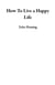How To Live a Happy Life