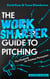 The Work Smarter Guide to Pitching - The Playbook for Painless Persuasion