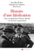 Histoire d'une falsification - Vichy et la Shoah dans l'Histoire officielle et le discours commémoratif