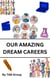 Our Amazing Dream Jobs