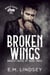 Broken Wings - Broken Chains MC, #3