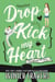 Dropkick My Heart - Powerhouse M.A., #1