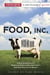 Food, Inc.: A Participant Guide - How Industrial Food is Making Us Sicker, Fatter, and Poorer-And What You Can Do About It