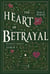 The Heart Of Betrayal - The Remnant Chronicles, tome 2