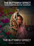 The Butterfly Effect , Transformation Into Heavenlies