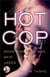 Hot Cop Box Set - Good Girl Gone Bad, Skin & Jaded