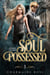 Soul Possessed: Ghost and Esoteric Paranormal Romance - Demon Cursed, #3
