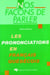 Nos façons de parler - Les prononciations en français québécois