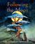 Following the Moon - A beautifully illustrated tale from the author of Big Panda and Tiny Dragon