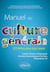 Manuel de culture générale. 225 fiches pour tout savoir - Lettres, Histoire, Géographie, Sciences Économiques et Sociales, Philosophie, Art.