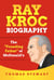 Ray Kroc Biography: The “Founding Father” of McDonald’s