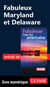 Fabuleux Maryland et Delaware