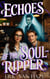 Echoes of the SoulRipper - The SoulRippers Chronicles paranormal romances, #1