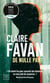 De nulle part - Le nouveau thriller addictif de Claire Favan