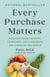 Every Purchase Matters - How Fair Trade Farmers, Companies, and Consumers Are Changing the World
