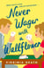 Never Wager with a Wallflower - A hilarious and sparkling opposites-attract Regency rom-com!
