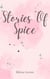 Stories Of Spice