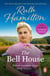 The Bell House - a sweeping novel of power and compassion from bestselling author Ruth Hamilton
