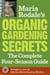 Maria Rodale's Organic Gardening Secrets - The Complete Four Season Guide