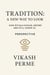 TRADITION- A NEW WAY TO LOOK                                                                        How Rituals Evolve, Distort, and Still Shape us
