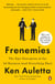 Frenemies - The Epic Disruption of the Ad Business (and Everything Else)