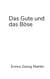 Das Gute und das Böse - Die Moral der Welt und der Systemtheorie