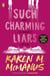 Such Charming Liars - The brand-new heist thriller from the bestselling author of TikTok sensation One of Us Is Lying