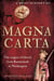 A Brief History of Magna Carta, 2nd Edition - The Origins of Liberty from Runnymede to Washington