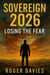 Sovereign 2026: Losing the Fear