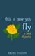 This is How You Fly - This is How, #3