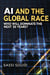 AI and the Global Race Who Will Dominate the Economy of the Next 50 Years? - AI Influencers, #1