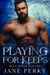 Playing for Keeps - Blue Moon Wolves, #3