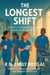 The Longest Shift