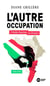 L'autre Occupation - L'Italie fasciste en France - 1940-1943