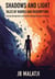 Shadows and Light: Tales of Hubris and Redemption