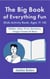 The Big Book of Everything Fun (Kids Activity Book, Ages 11-14): Riddles & Jokes, Trivia, Questions, Tongue Twisters & More