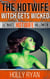 The Hotwife Witch Gets Wicked