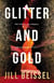 Glitter and Gold