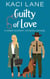 Guilty of Love: A Sweet Southern Romantic Comedy - Bama Boys Sweet RomCom, #6
